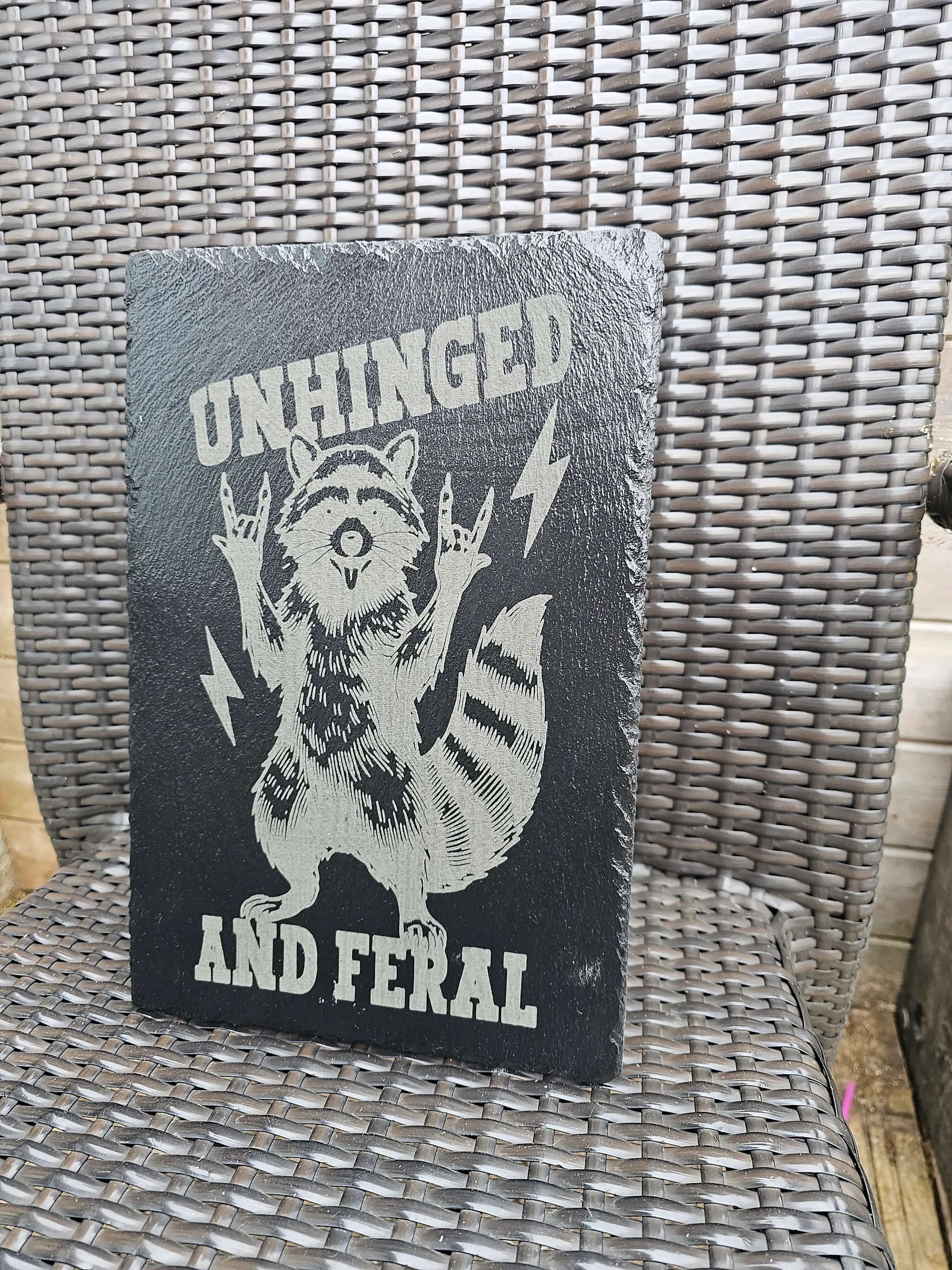 slate Unhinged and Feral Sign – Funny Laser Engraved Raccoon Wall Art