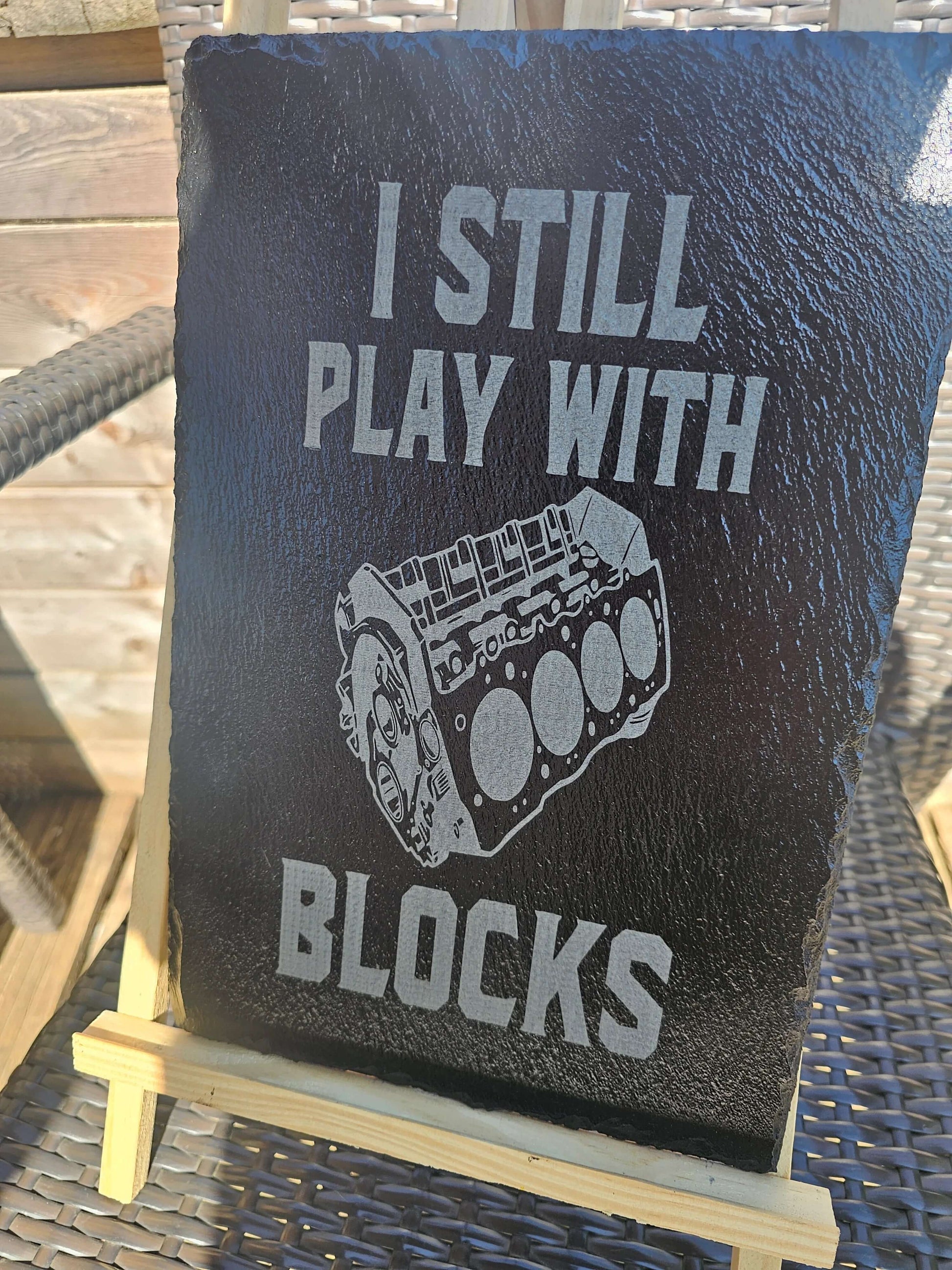 slate plaque. I Still Play with Blocks" Laser Engraved, Car Engine Art