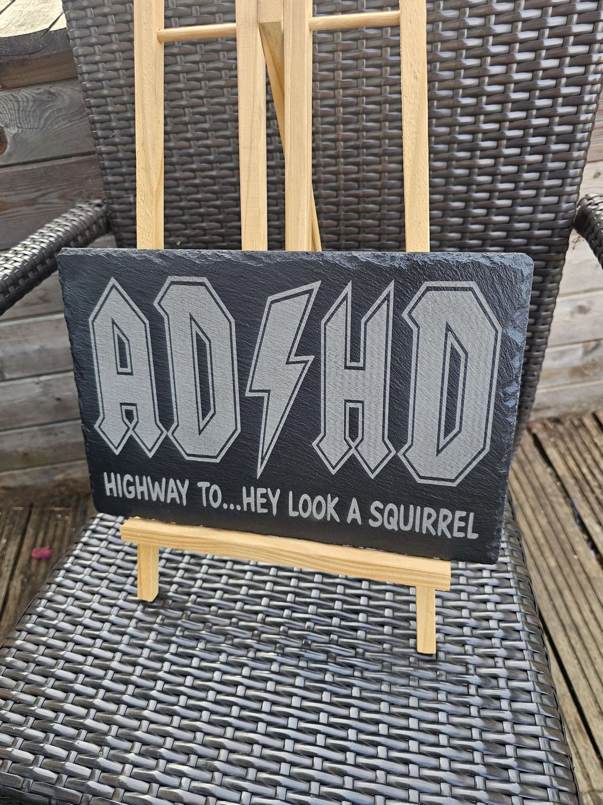 slate Funny ADHD Sign – "Highway To… Hey Look a Squirrel"