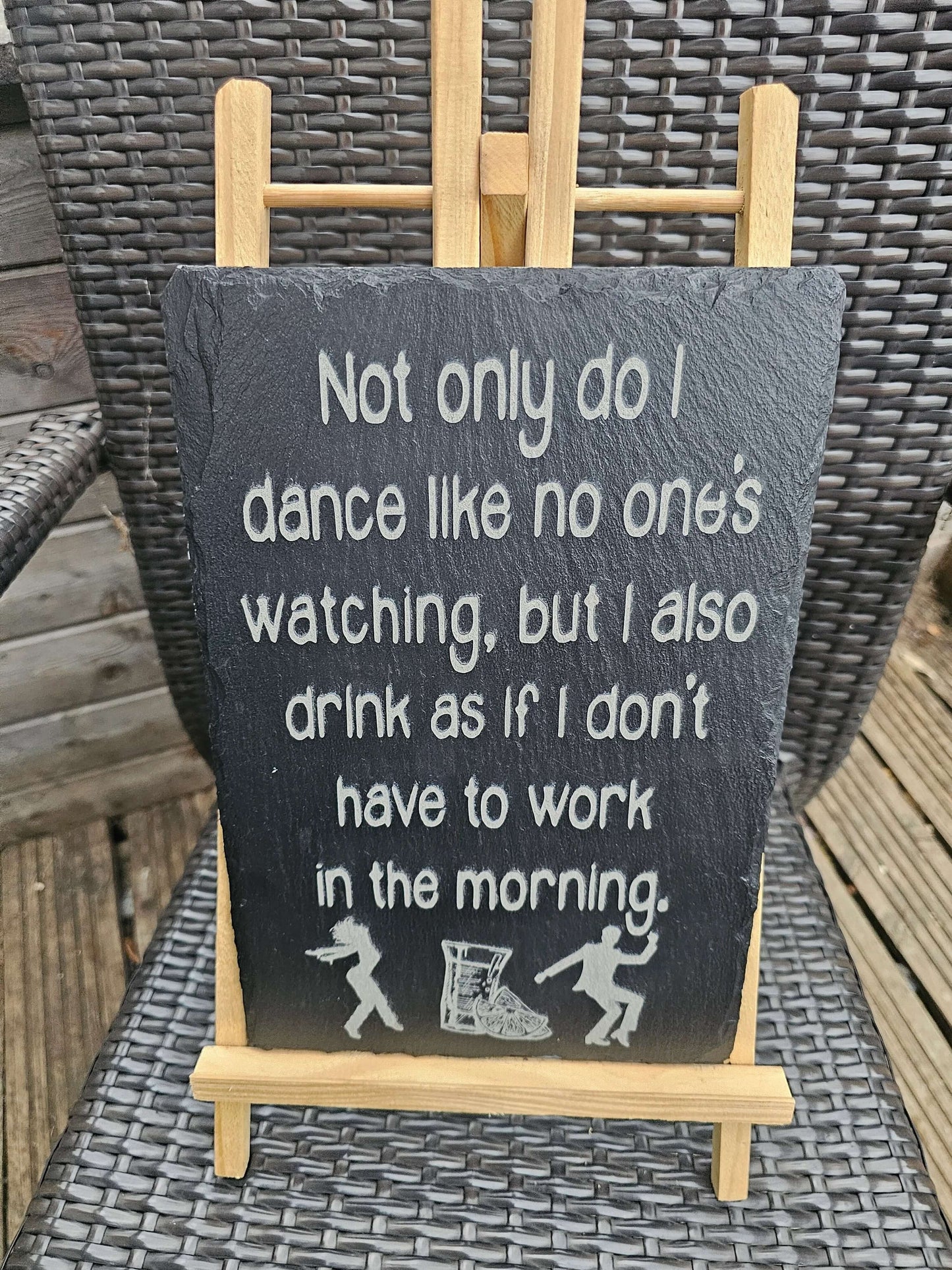 slate Funny Plaque – "Dance Like No One’s Watching, Drink Like You