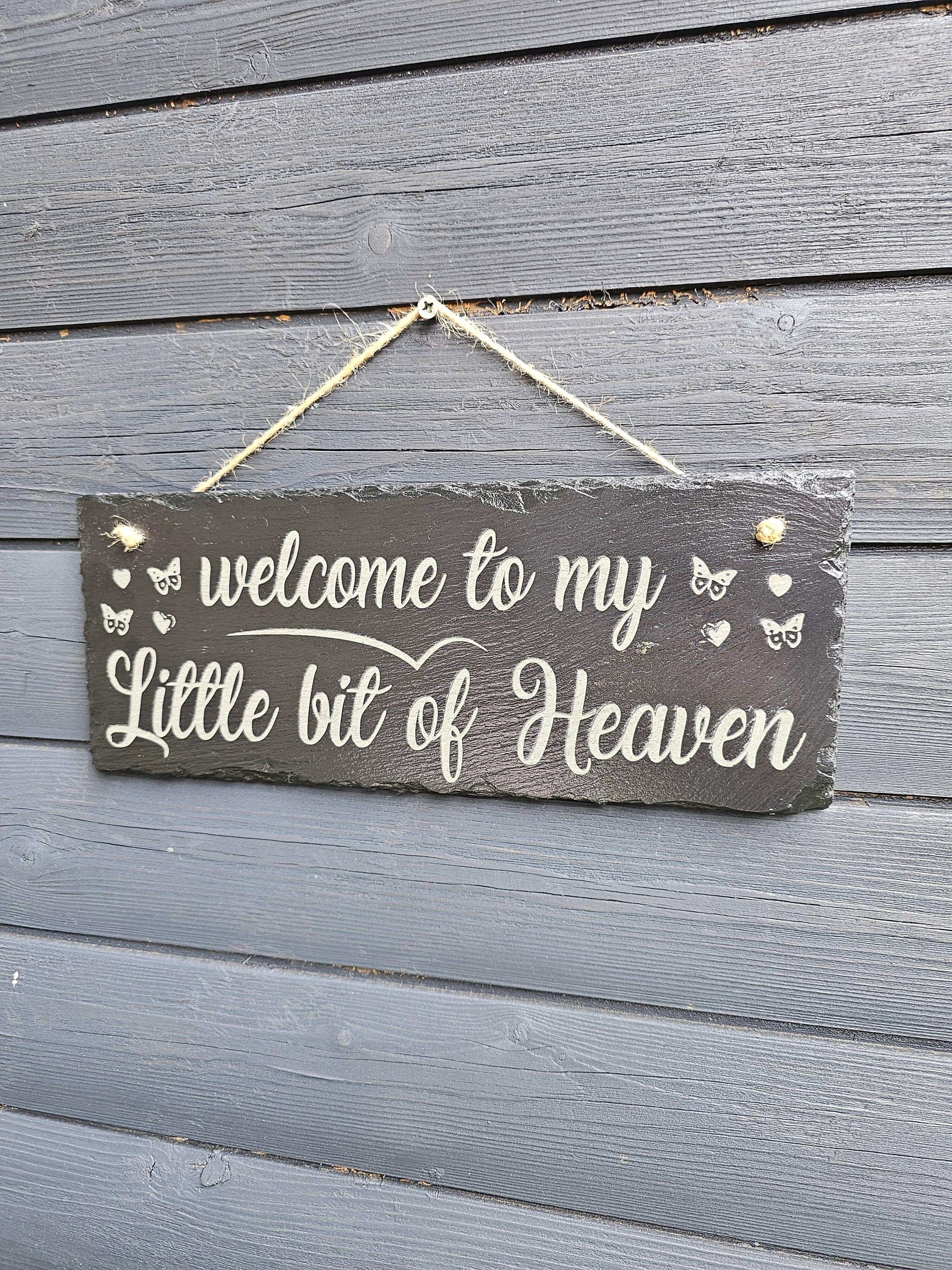 slate Welcome to My Little Bit of Heaven” Hanging Sign 30x12cm Rustic