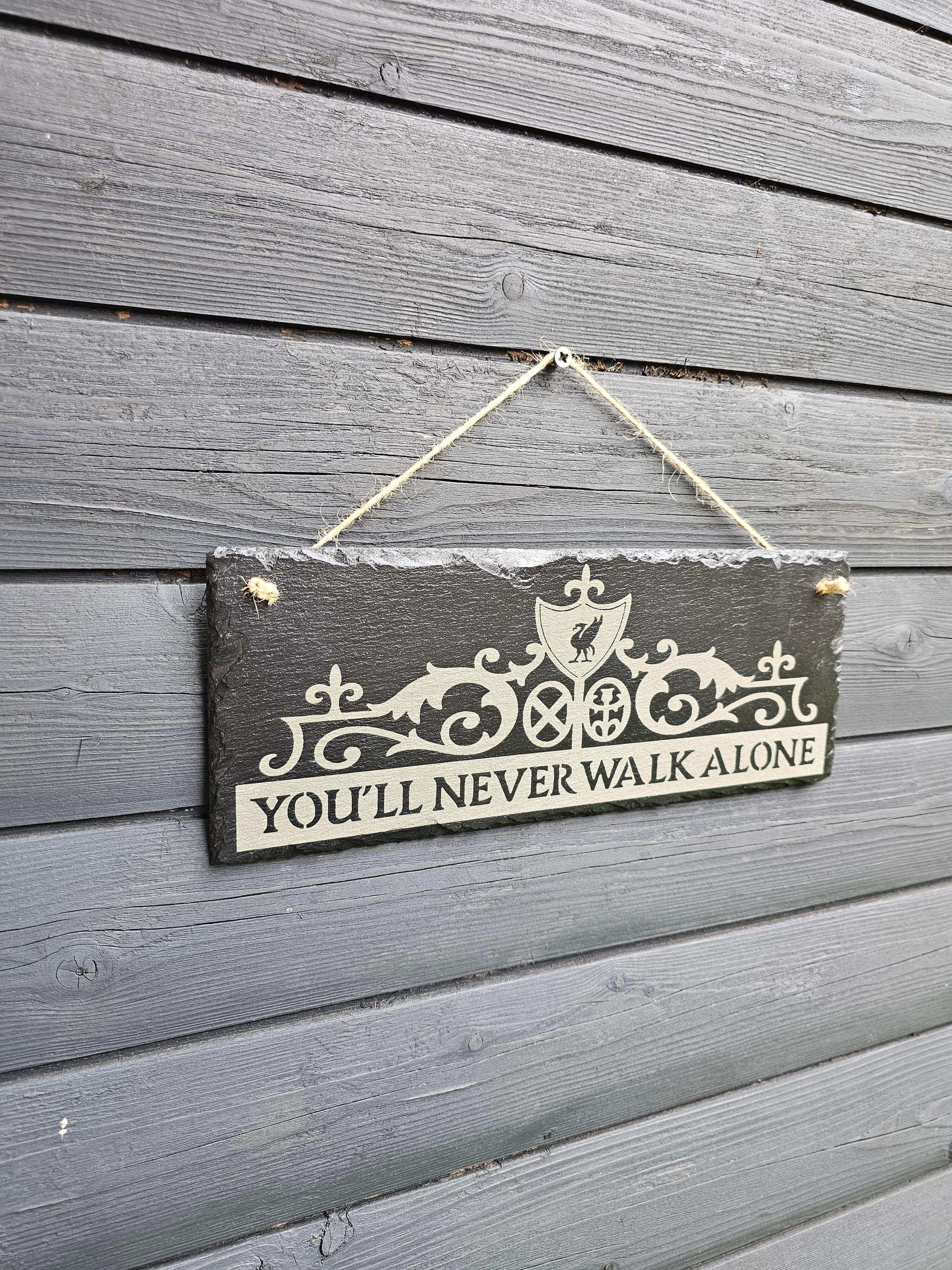 slate You’ll Never Walk Alone” Decorative Slate Plaque – 30cm x 12cm,