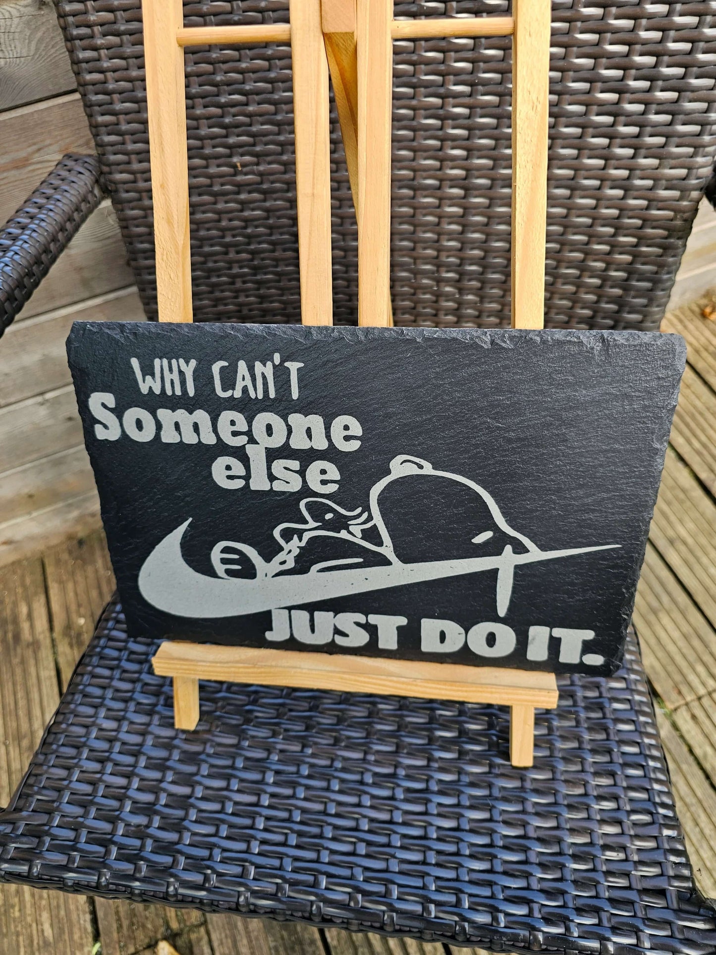 Slate Plaque Funny “Someone Else Just Do It” – 30cm x 20cm