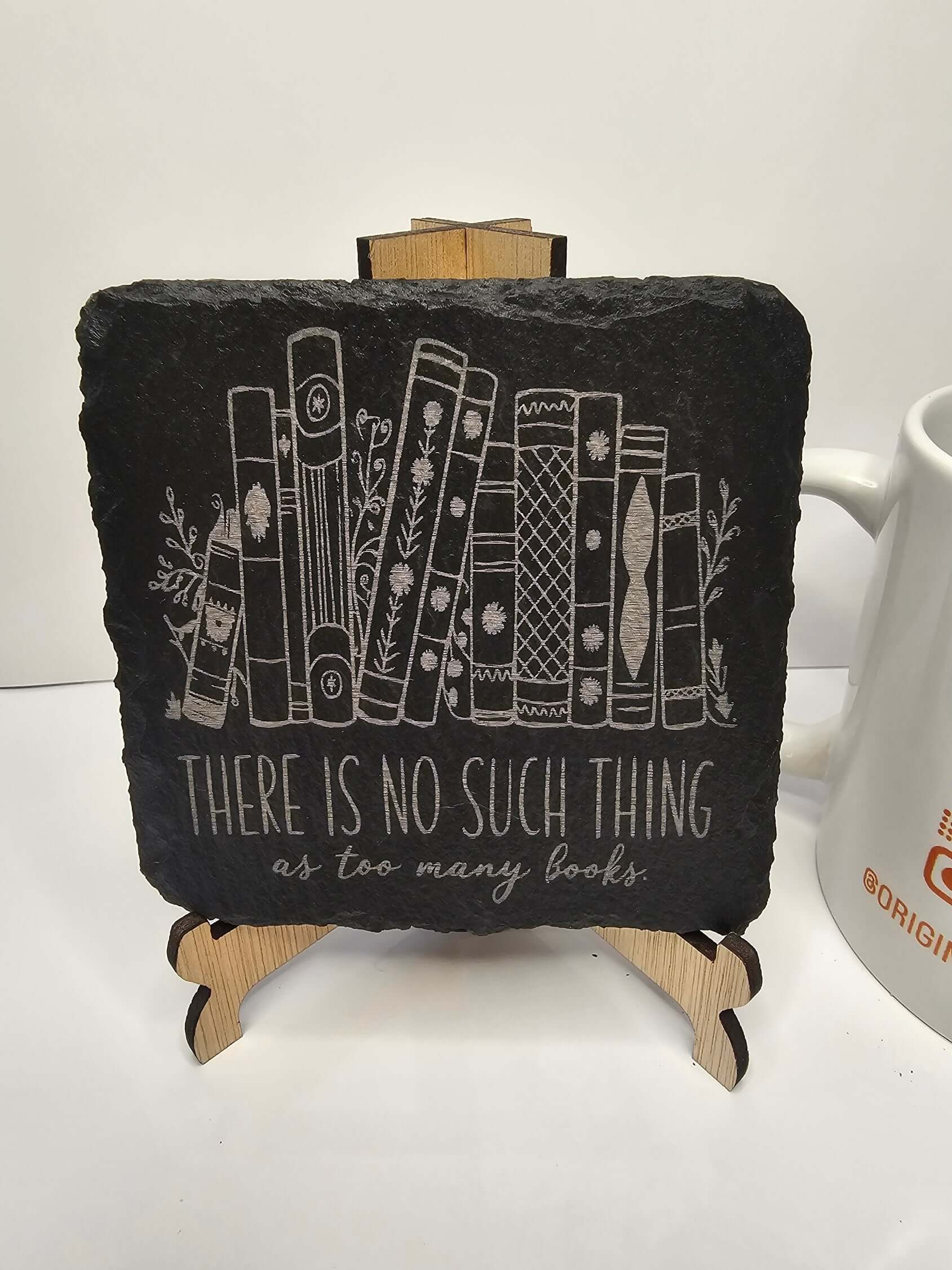 slate “There Is No Such Thing As Too Many Books” Coasters –