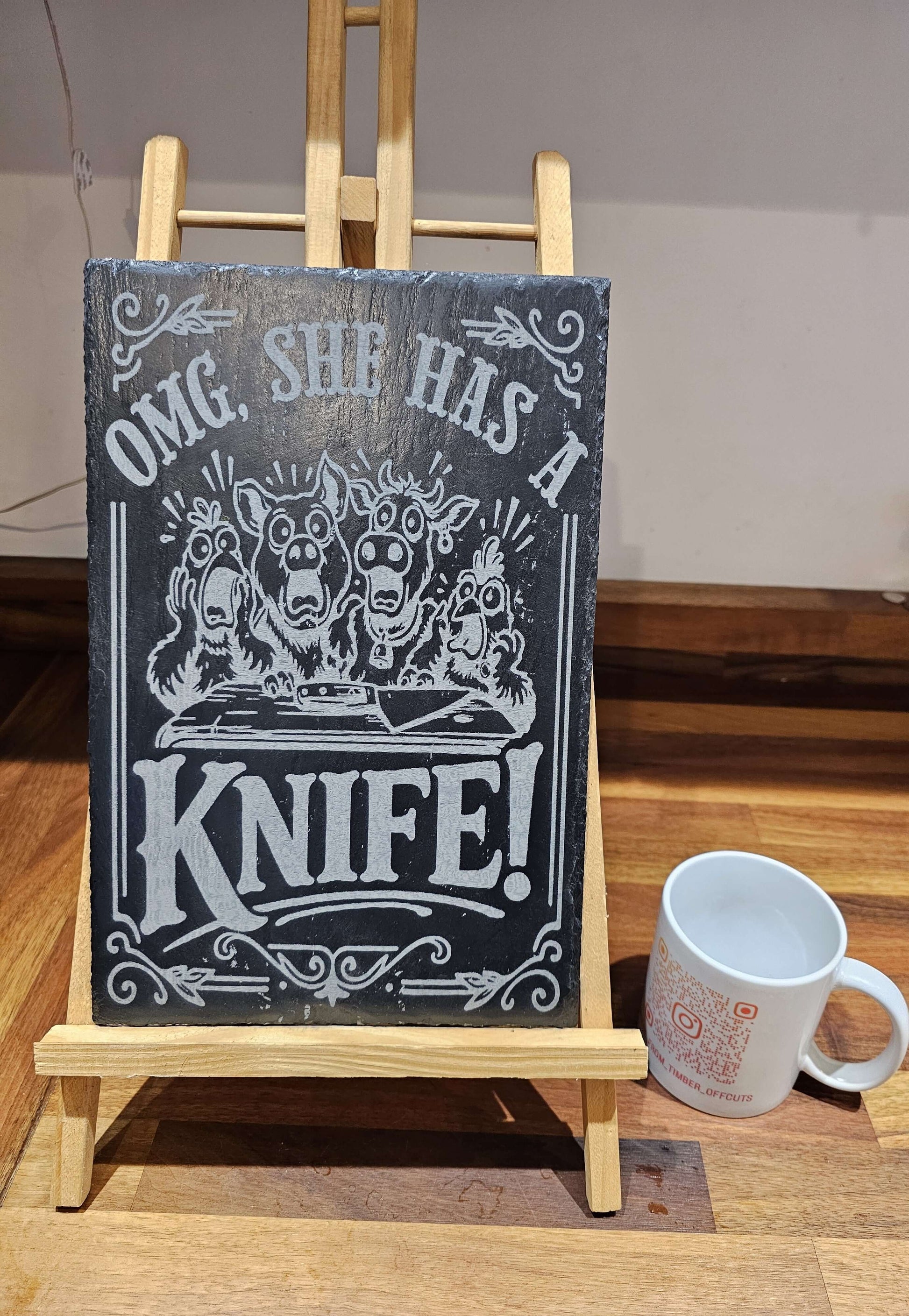 Slate Plaque "OMG She Has a Knife!" Funny Slate Kitchen Plaque