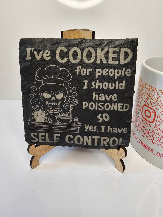 Slate “I’ve Cooked for People I Should’ve Poisoned” Engraved coaster